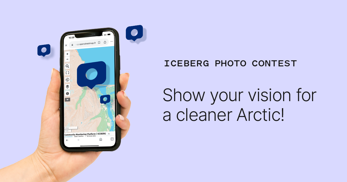 A hand holding a mobile phone that has the ICEBERG mapping platform open. Text: "ICEBERG PHOTO CONTEST – Show your vision for a cleaner Arctic!".